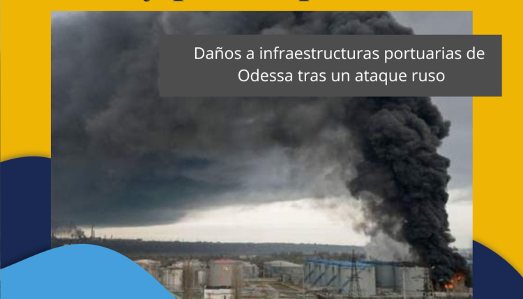 CRANIA: Daños a infraestructuras portuarias de Odessa tras un ataque ruso. Por Cristian Alonso