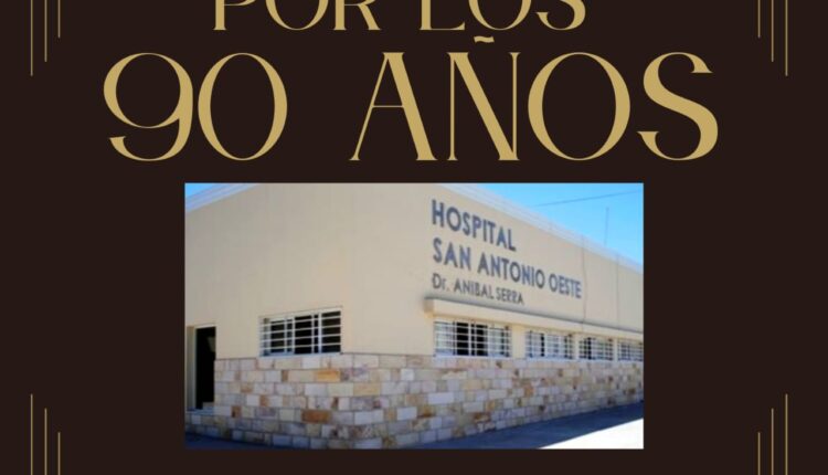 El hospital público Sanantoniense festeja sus 90 años